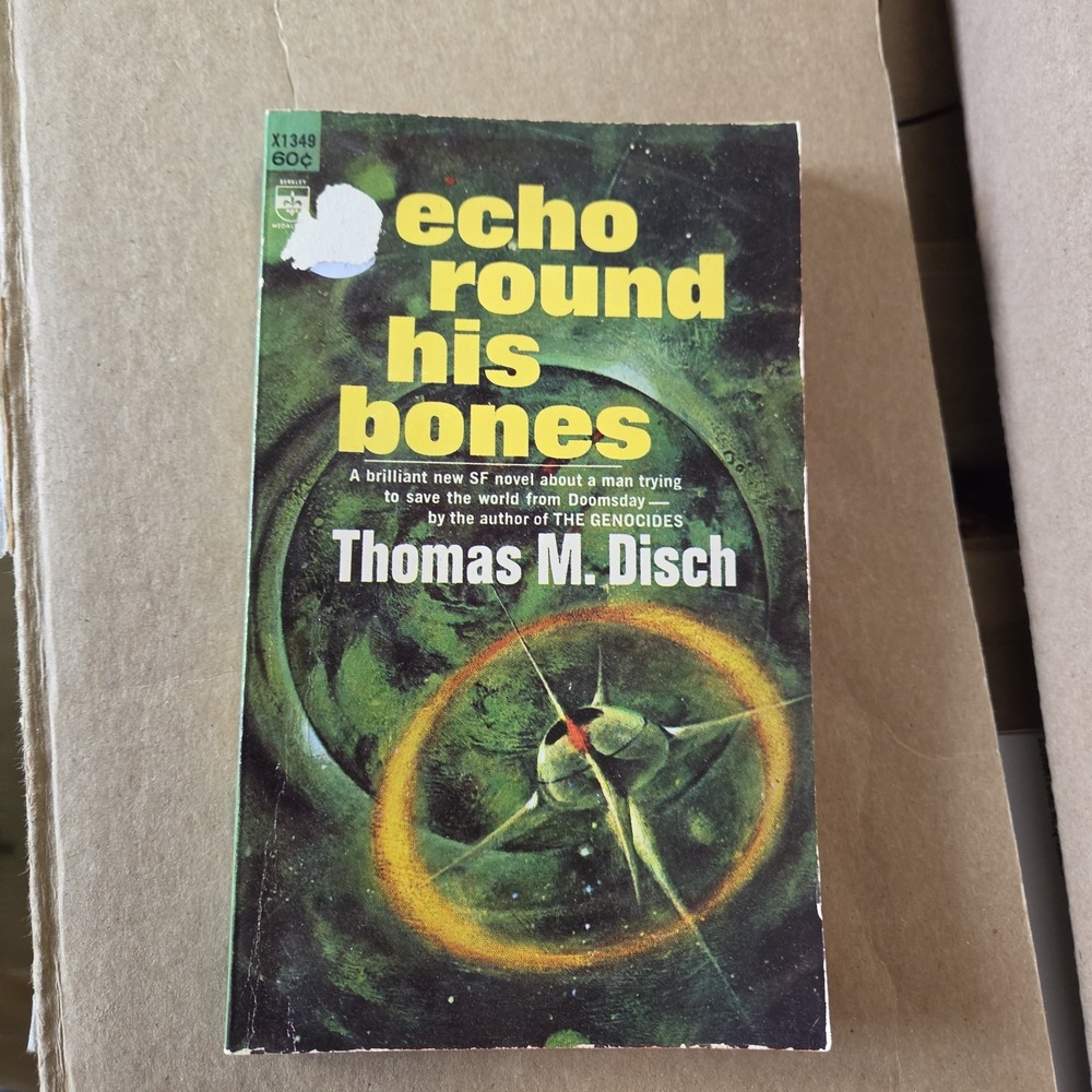 Echo Round His‎ Bones  by Thomas M. Disch 1967 Berkley Medallion